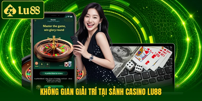 Không gian giải trí tại sảnh casino LU88