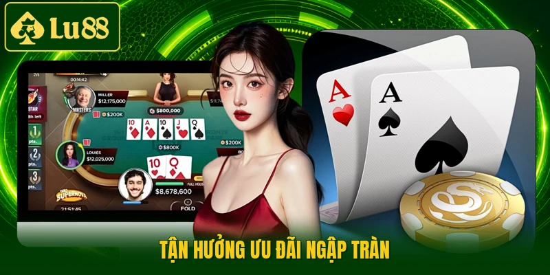 Tận hưởng ưu đãi ngập tràn