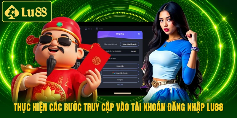 Thực hiện các bước truy cập vào tài khoản đăng nhập LU88